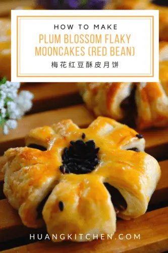 Flaky Plum Blossom Mooncakes with Red Bean Paste Filling Recipe by Huang Kitchen - Pinterest Cover