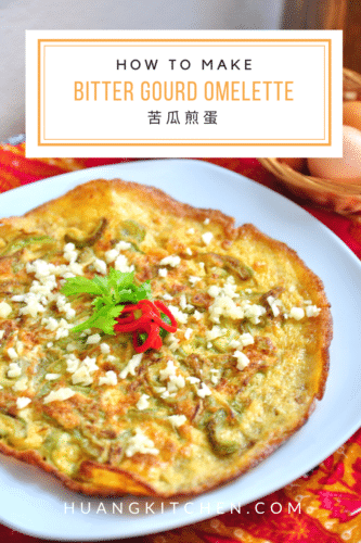 Bittergourd Omelette Recipe 苦瓜煎蛋食谱 Pinterest Photo Huang Kitchen