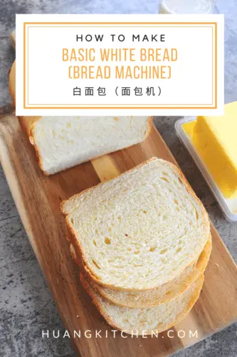 Basic White Bread Recipe Bread Machine by Huang Kitchen - Pinterest Cover Photo of bread slices on bread board