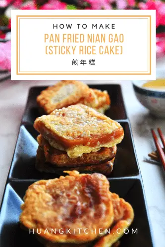 Pan Fried Nian Gao Recipe by Huang Kitchen - Pinterest Cover Photo