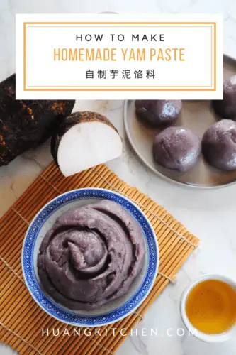 Homemade Yam Paste Recipe 自制芋泥食谱 | Huang Kitchen - Pinterest Feature Photo