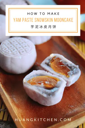 Yam Paste Snowskin Mooncake Recipe - Huang Kitchen - Pinterest Cover Photo